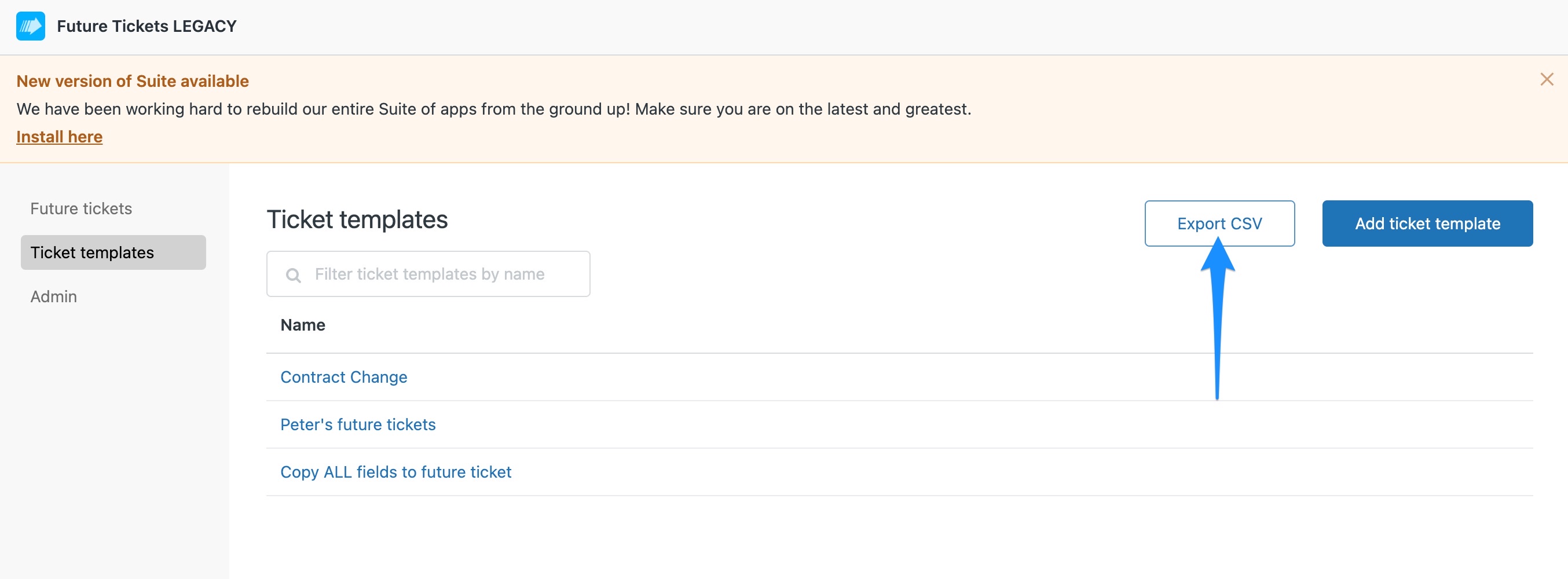 The Export CSV button on the legacy Future Tickets app's Ticket templates page