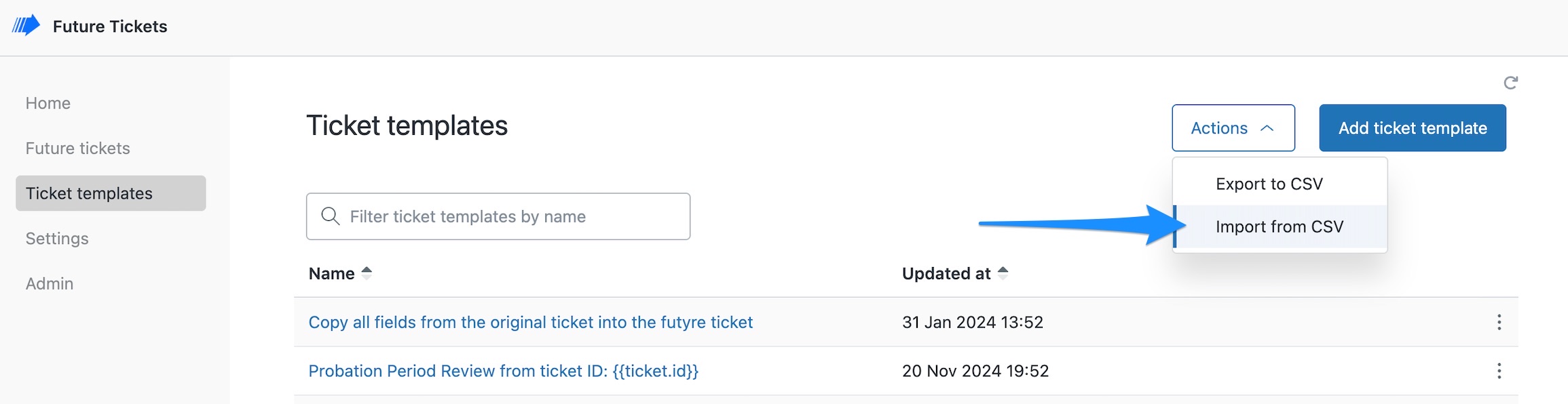 Import from CSV in the Actions menu on the new Future Tickets app's Ticket templates page