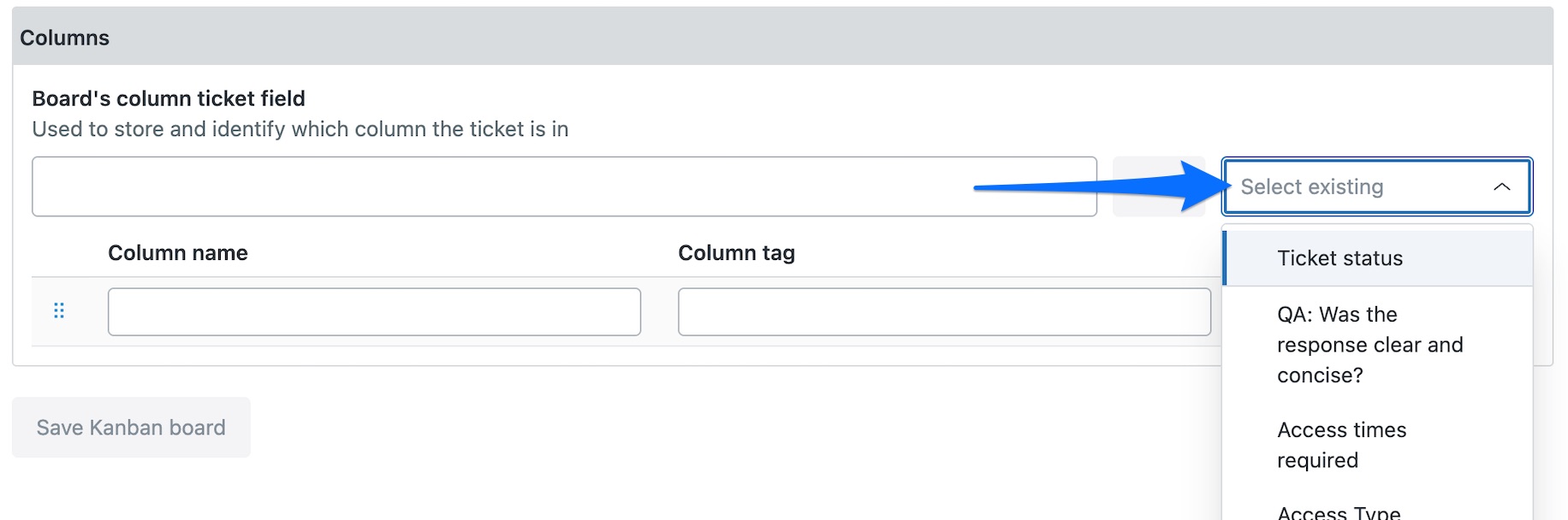 The Columns section of the Kanban board setup, showing Board's column ticket field with the Select existing button on the right opened to pick an existing drop-down field such as Ticket status.